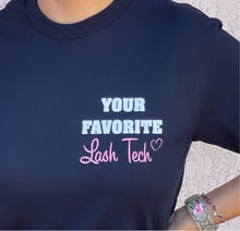 Load image into Gallery viewer, Your Favorite Lash Tech T-Shirt
